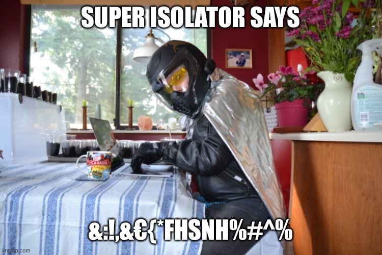 Super Isolator Says